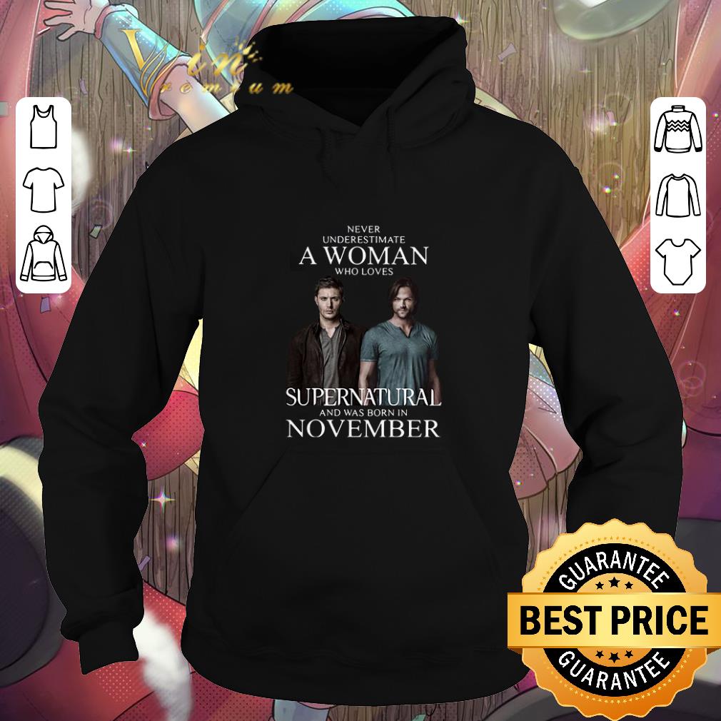 Official Never underestimate a woman who loves Supernatural november shirt Official Never underestimate a woman who loves Supernatural november shirt 4 - Official Never underestimate a woman who loves Supernatural november shirt
