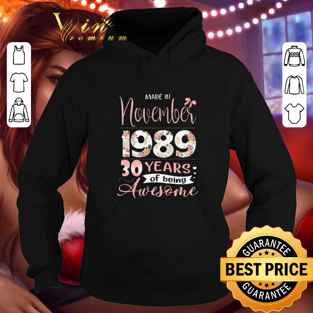 Top Flower Made in november 1989 30 years of being awesome shirt