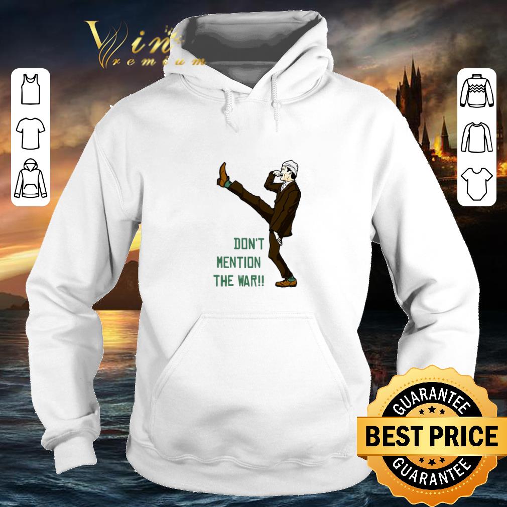 Hot Fawlty Tower Don't mention the war shirt