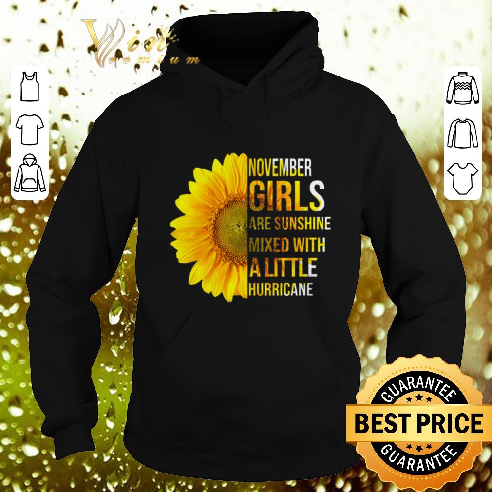 Original Sunflower november girls are sunshine mixed with a little hurricane shirt