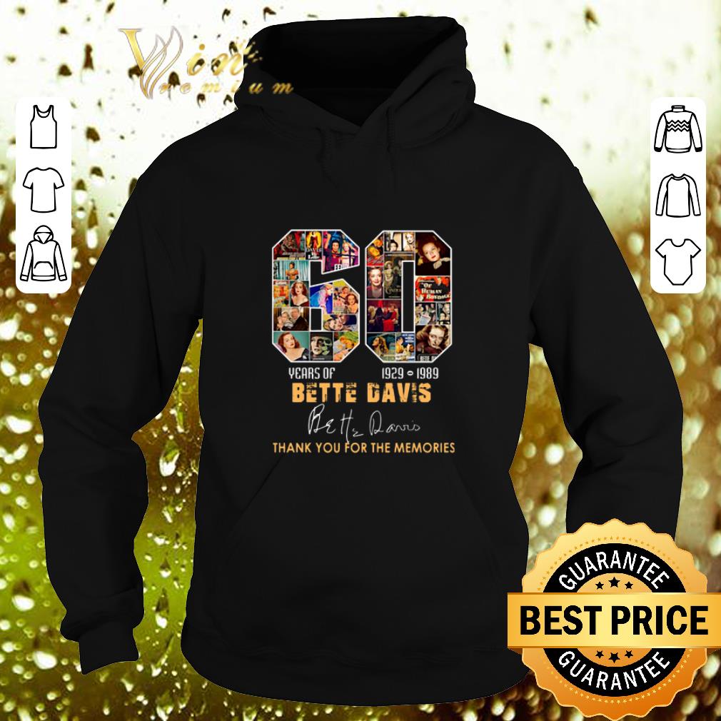 Top 60 years of Bette Davis 1929 1989 thank you for the memories shirt 1 Top 60 years of Bette Davis 1929 1989 thank you for the memories shirt