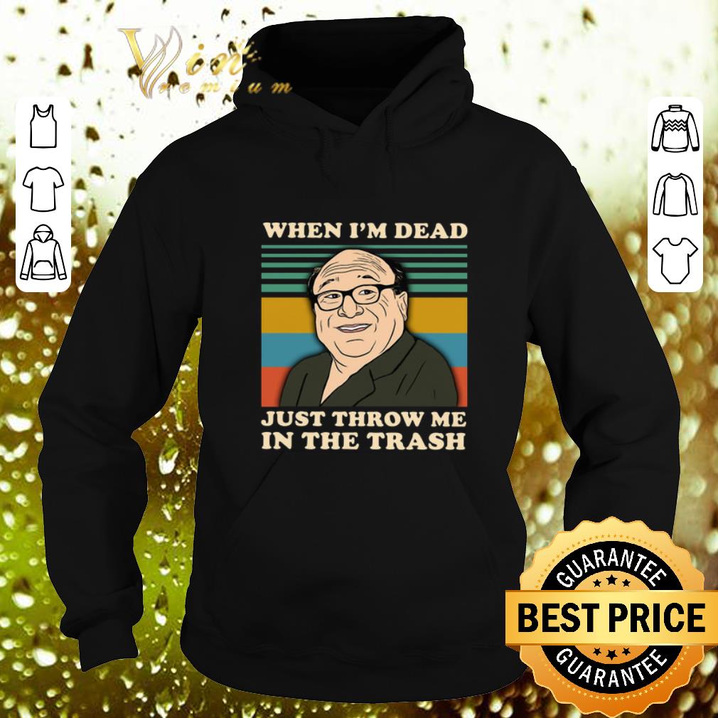 Top Frank Reynolds when I'm dead just throw me in the trash vintage shirt