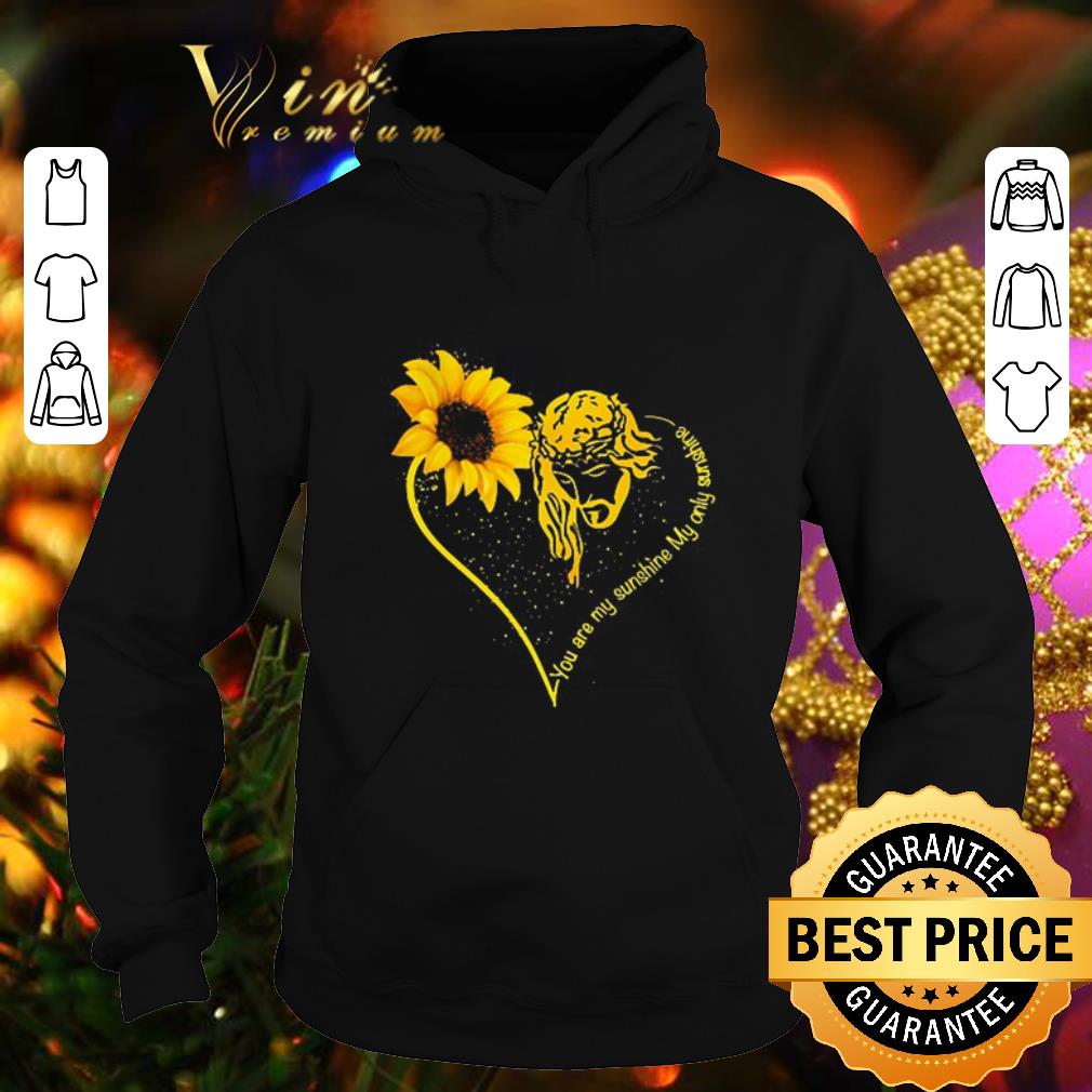 Hot Sunflower Jesus You are my sunshine my only sunshine shirt 1 Hot Sunflower Jesus You are my sunshine my only sunshine shirt