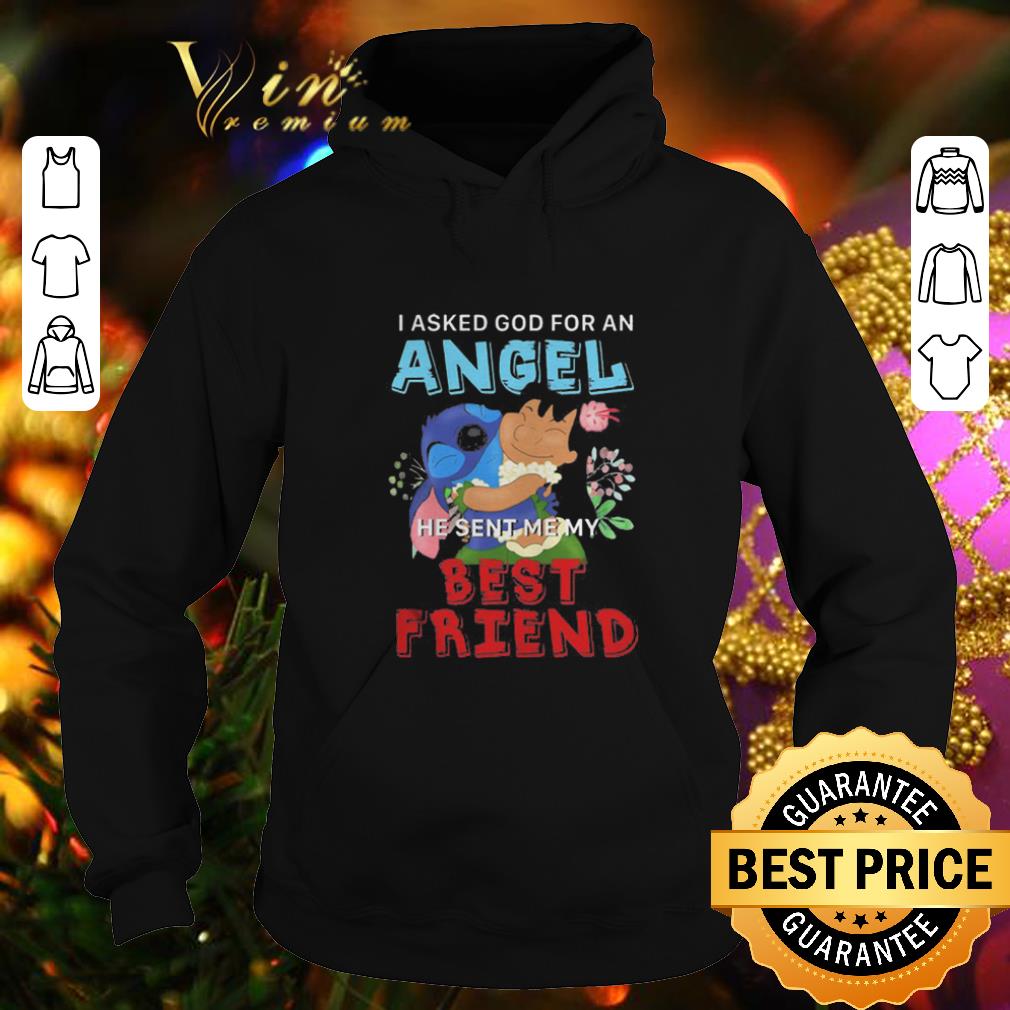 Official Lilo & Stitch i asked god for an angel he sent me my best friend shirt