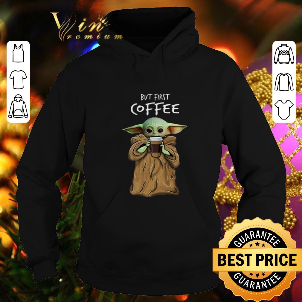 Original Baby Yoda but first coffee The Mandalorian shirt