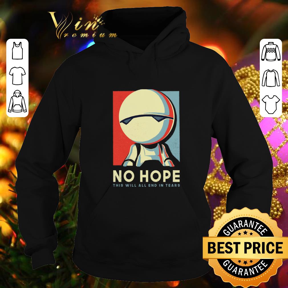 Top Android Marvin no hope this will all end in tears art shirt