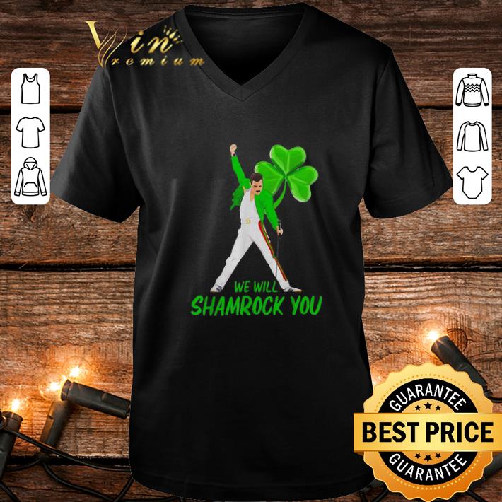 Hot Freddie Mercury we will shamrock you shirt