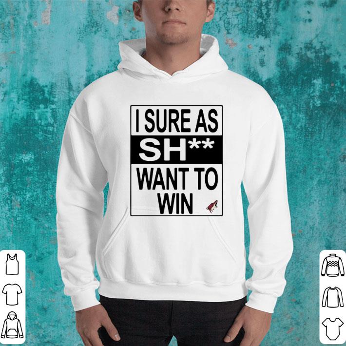 Top I Sure As Shit Want To Win Arizona Coyotes Logo shirt