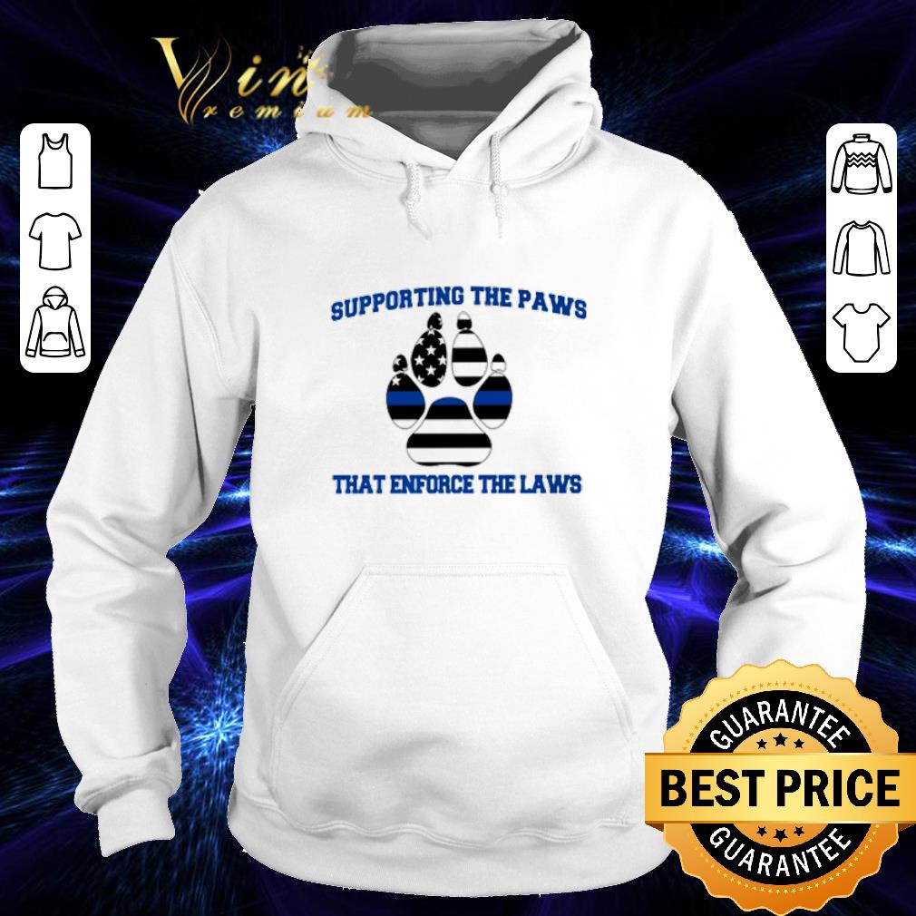 Top Thin Blue Line supporting the paws that enforce the laws shirt