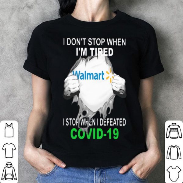 Walmart Blood Inside I Stop When I Defeated Covid-19 shirt