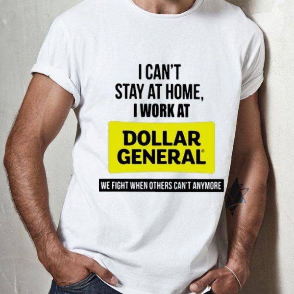 I Can’t Stay At Home I Work At Dollar General We Fight