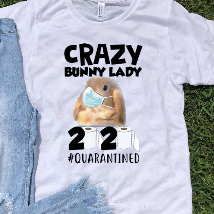 Crazy Bunny Lady 2020 #Quarantined Covid-19 shirt