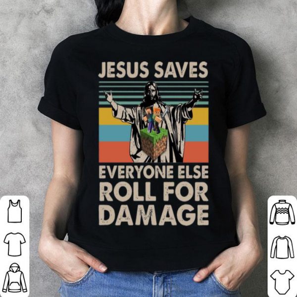 Vintage Jesus Saves Everyone Else Roll For Damage shirt