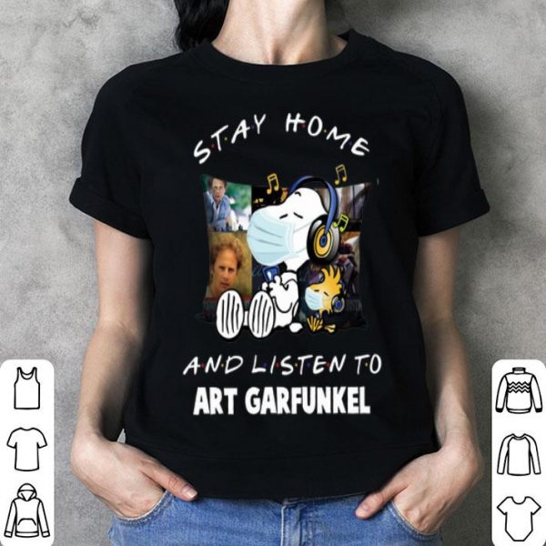 Snoopy Woodstock Stay Home And Listen To Art Garfunkel shirt