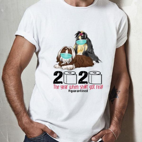 Dogs Mask 2020 The Year When Shit Got Real #Quarantined shirt