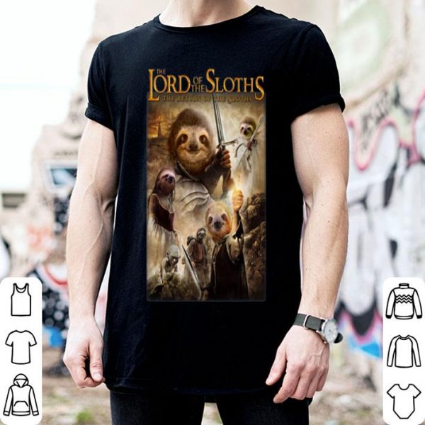 The Lord Of The Sloths The Return Of The Sloths shirt