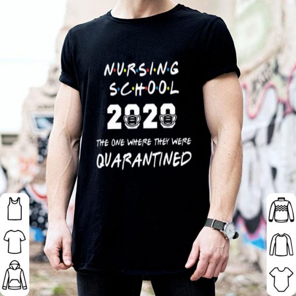 Nursing School 2020 The One Where They Were Quarantined Covid-19