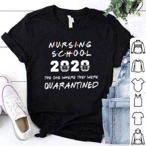 Nursing School 2020 The One Where They Were Quarantined Covid-19