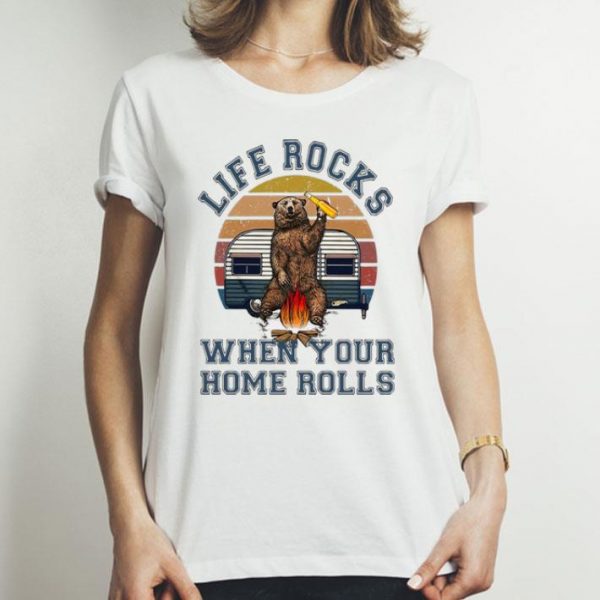 Vintage Camping Bear Life Rocks When Your Home Rolls shirt
