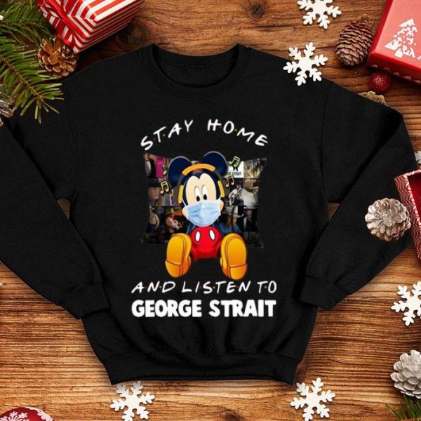 Mickey Mouse Stay Home And Listen To George Strait shirt