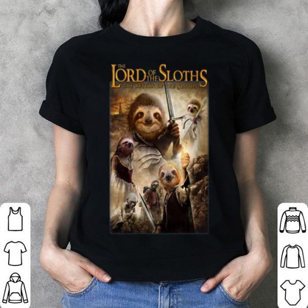 The Lord Of The Sloths The Return Of The Sloths shirt
