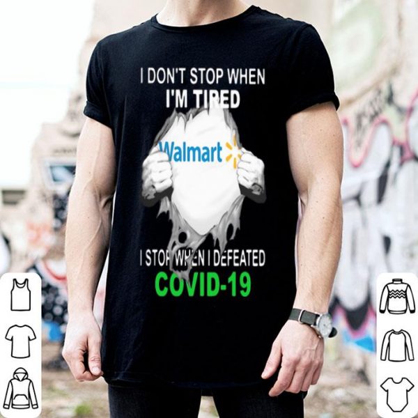 Walmart Blood Inside I Stop When I Defeated Covid-19 shirt