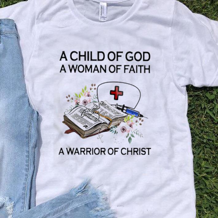 Child Of God A Woman Of Faith A Warrior Of Christ Flowers shirt