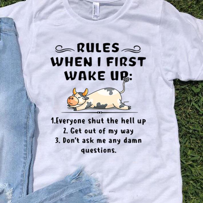 Heifer Rules When I First Wake Up Everyone Shut The Hell Up shirt