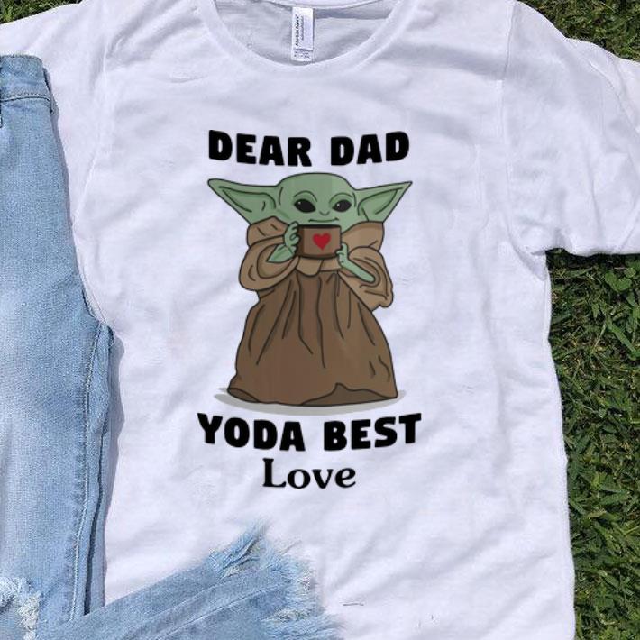 Dear Dad Yoda Best Love Father's Day shirt