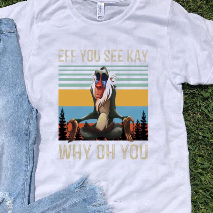 Vintage Disney Rafiki Eff You See Kay Why Oh You shirt
