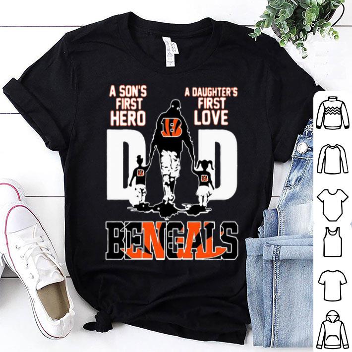 Cincinnati Bengals Dad A Son’s First Hero A Daughter’s First Love shirt