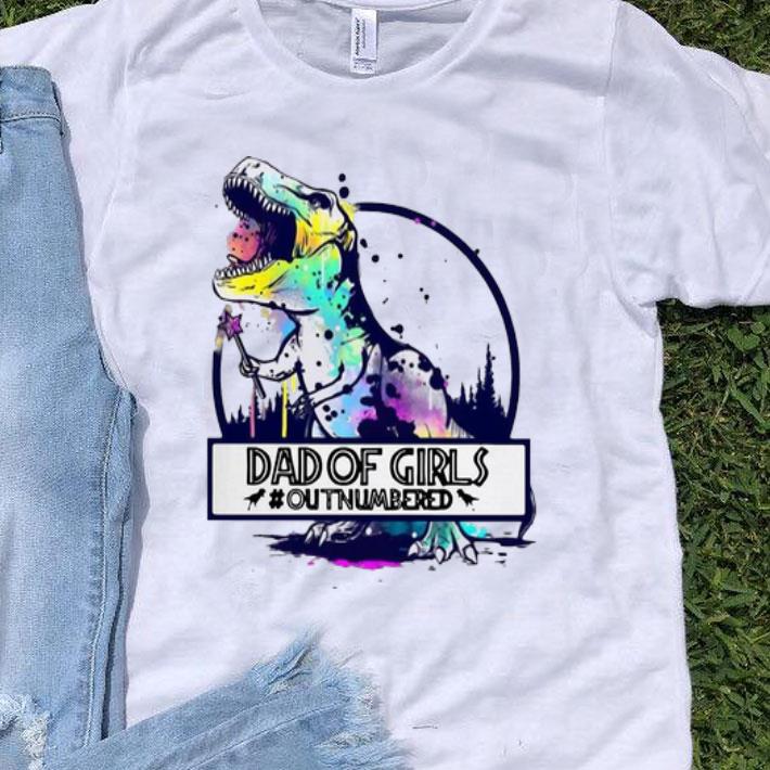 Dad Of Girl Out Numbered Dinosaur T-Rex shirt