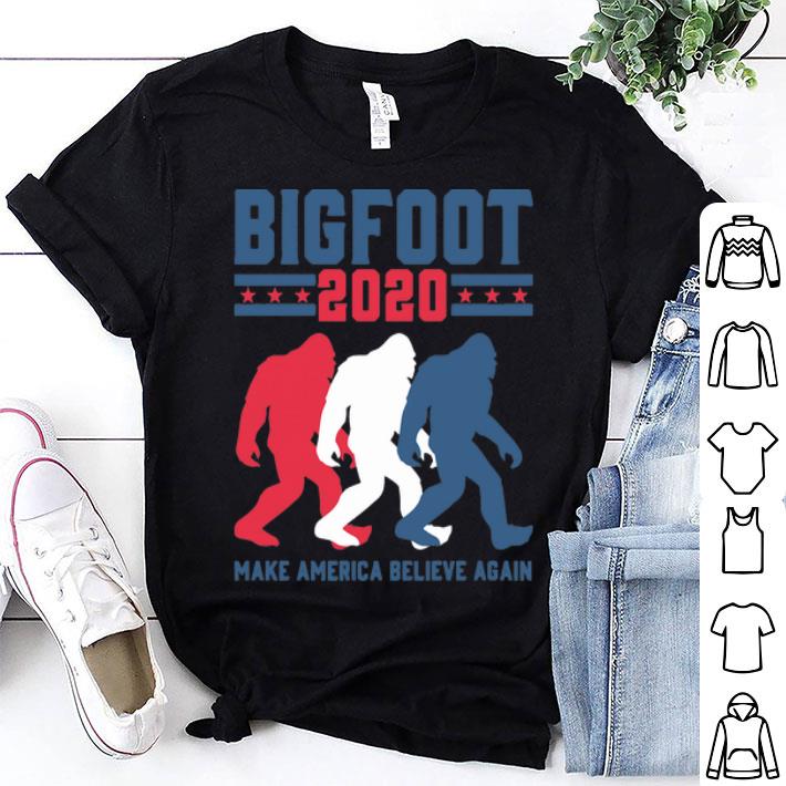 Bigfoot 2020 Make America Believe Again shirt