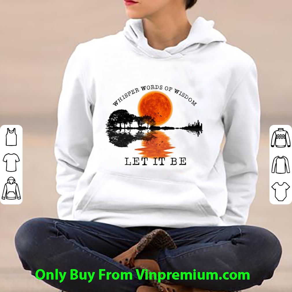 Official Guitar Lake Whisper Words Of Wisdom Let It Be Sunset shirt