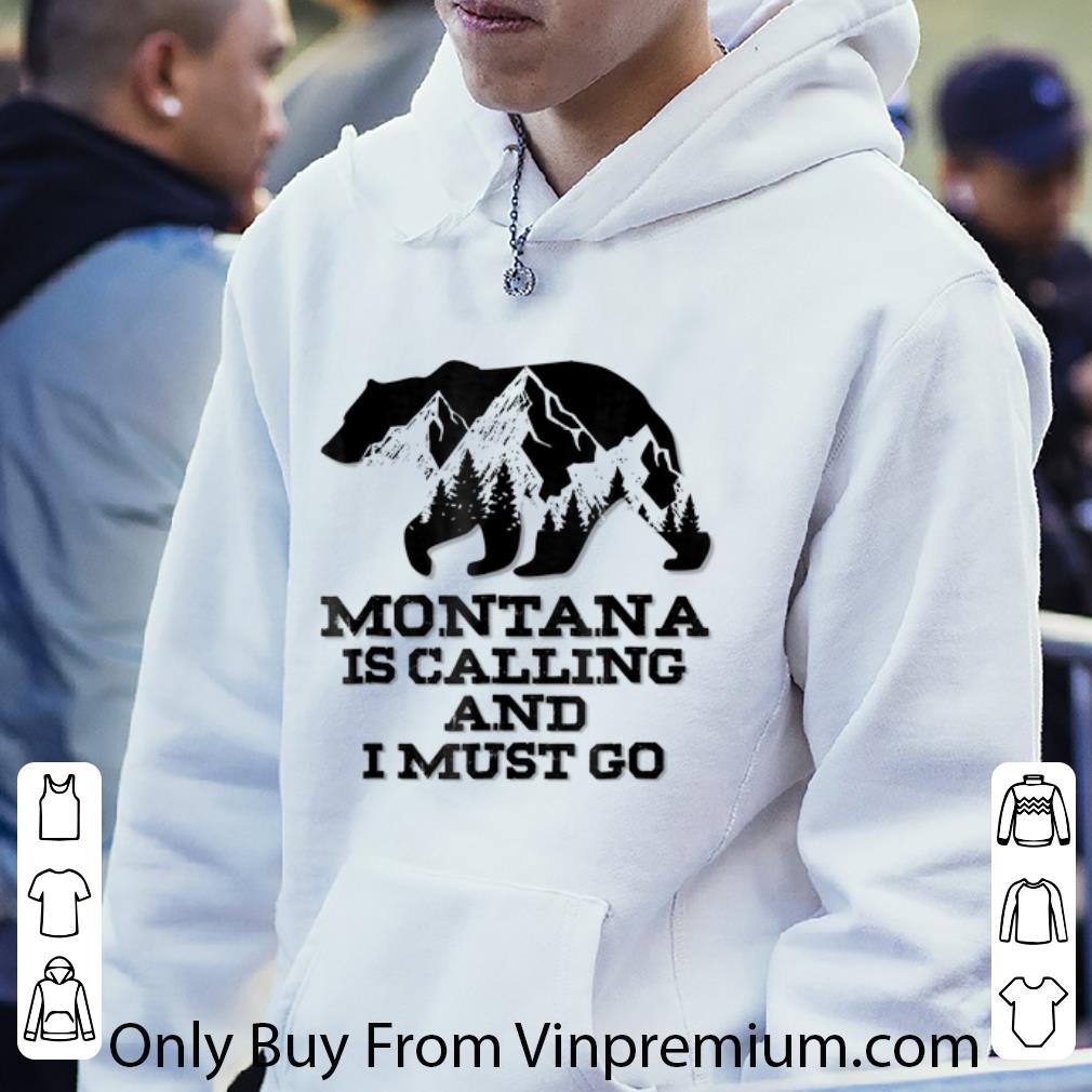 Original Montana Is Calling And I Must Go Bear And Mountains shirt
