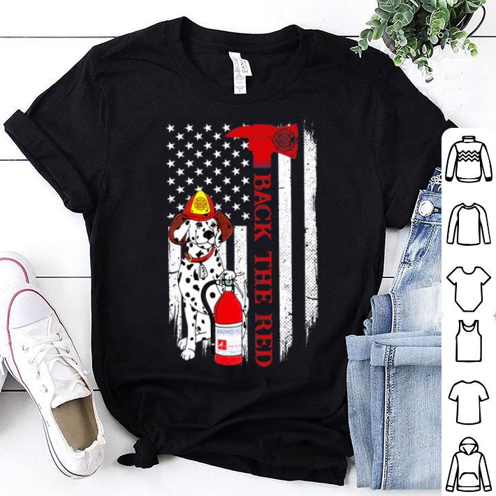 Dalmatians Firefighter Back The Red American Flag shirt