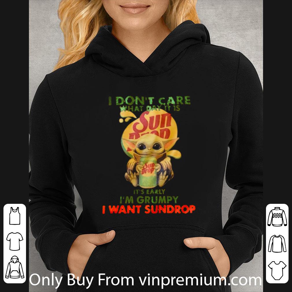 Hot Star Wars Baby Yoda I Don’t Care What Day It Is I Want Sundrop shirt