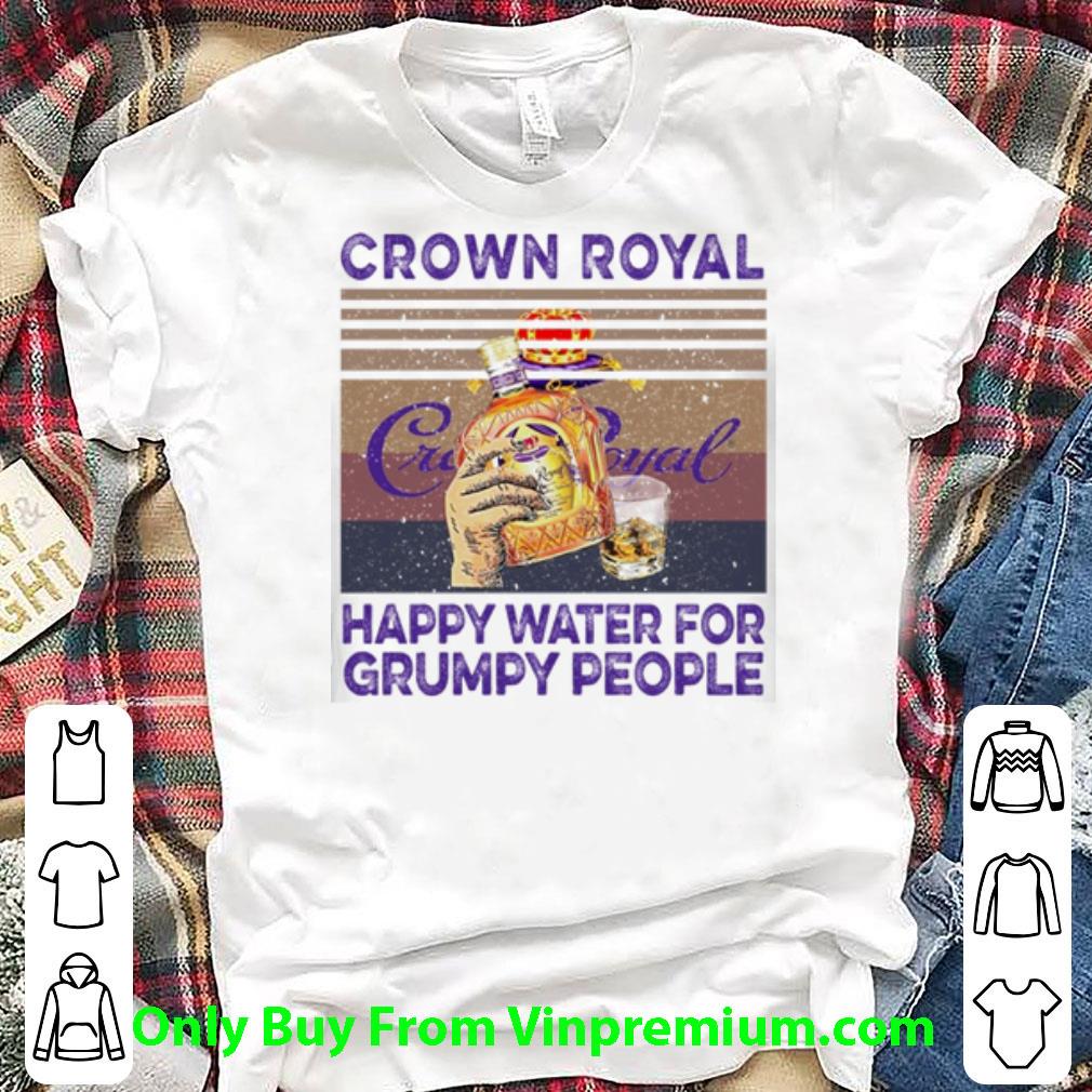 Awesome Vintage Crown Royal Happy Water For Grumpy People shirt 3