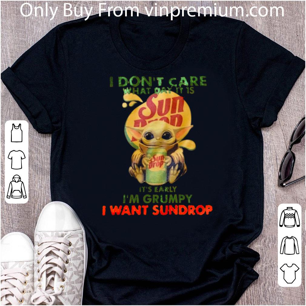 Hot Star Wars Baby Yoda I Don’t Care What Day It Is I Want Sundrop shirt 6