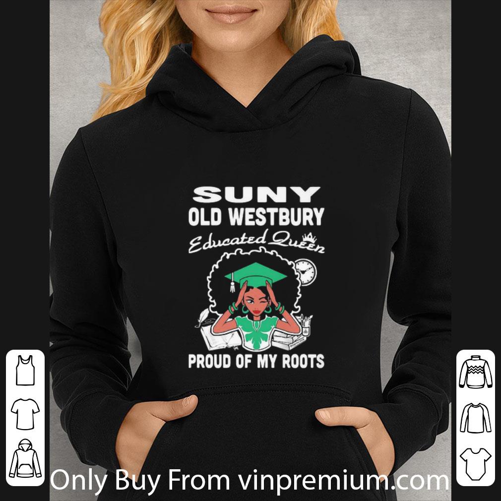 Awesome Black Girl Suny Old Westbury Educated Queen Proud Of My Roots shirt 1 Awesome Black Girl Suny Old Westbury Educated Queen Proud Of My Roots shirt
