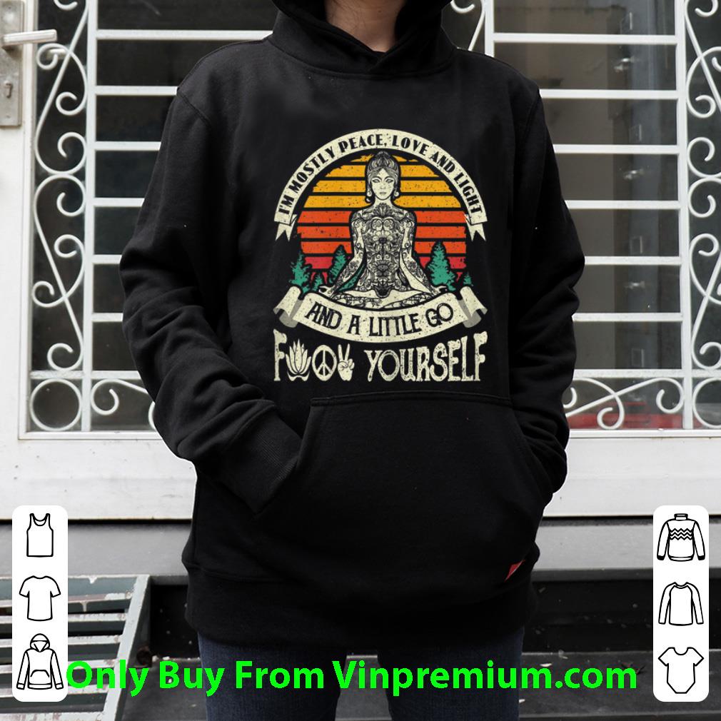 Official Vintage Meditation I'm Mostly Peace Love And Light And A Little Go Yago shirt 1 Official Vintage Meditation I'm Mostly Peace Love And Light And A Little Go Yago shirt