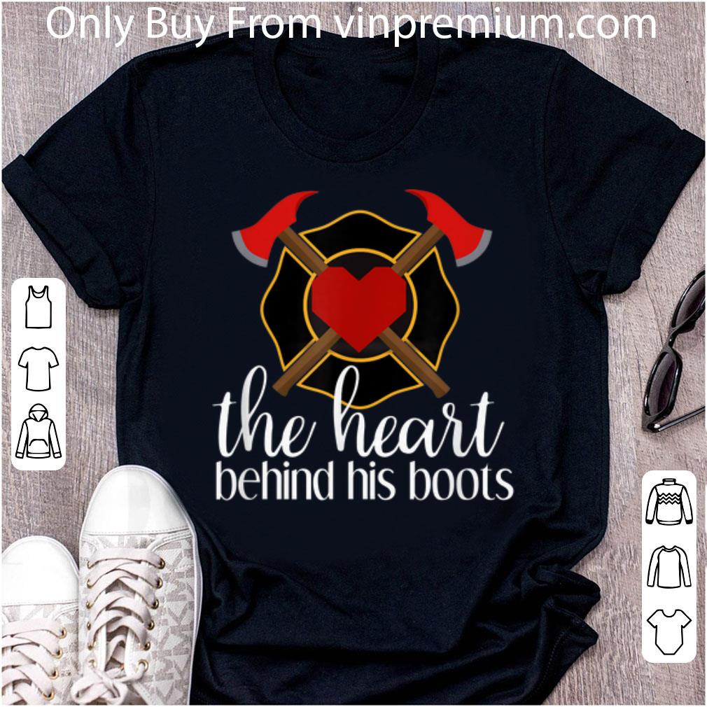 Original The Heart Behind His Boots Firefighter shirt 1