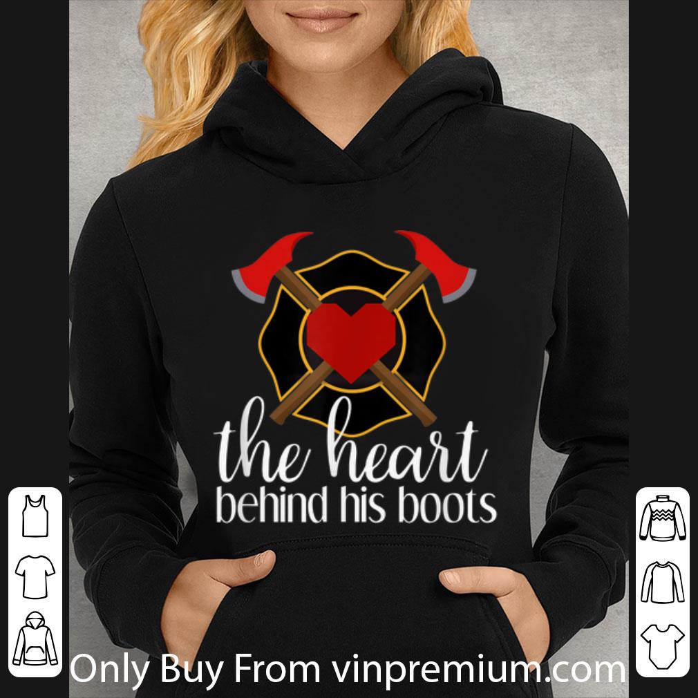 Original The Heart Behind His Boots Firefighter shirt 1 Original The Heart Behind His Boots Firefighter shirt