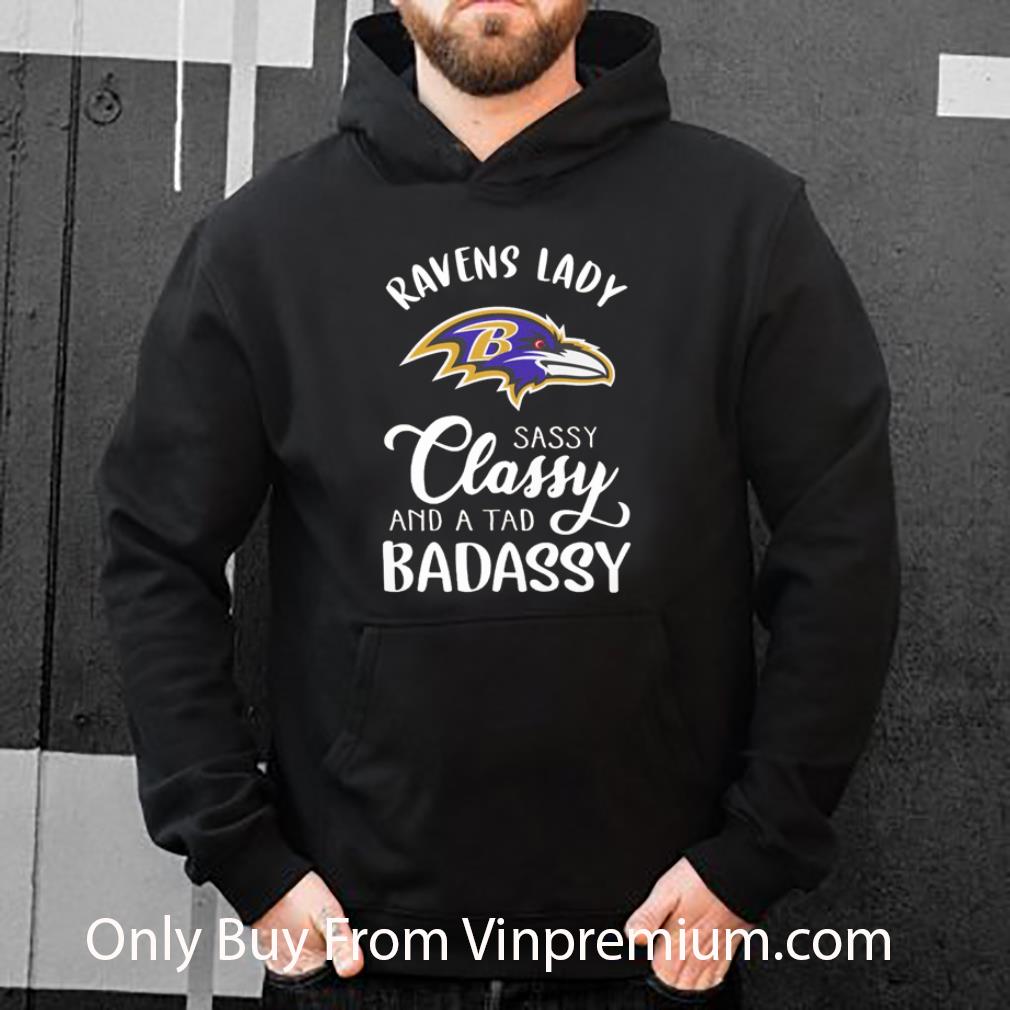 Great Baltimore Ravens Lady Sassy Classy And A Tad Badassy shirt