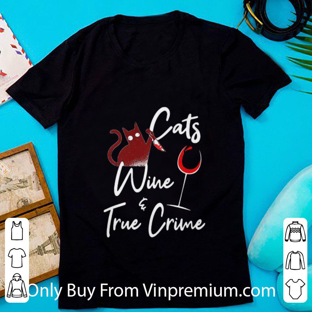 Awesome Cats Wine And True Crime shirt 1