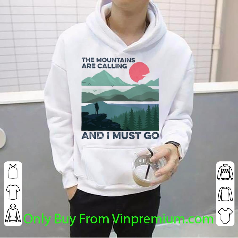 Hot The Mountains Are Calling And I Must Go Sunset shirt