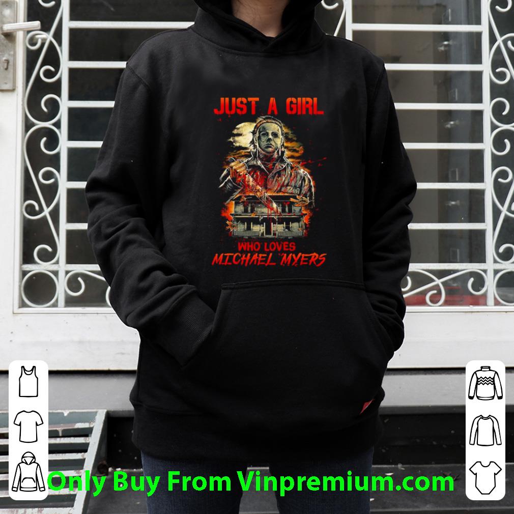Awesome Horror Characters Just A Girl Who Loves Michael Myers shirt