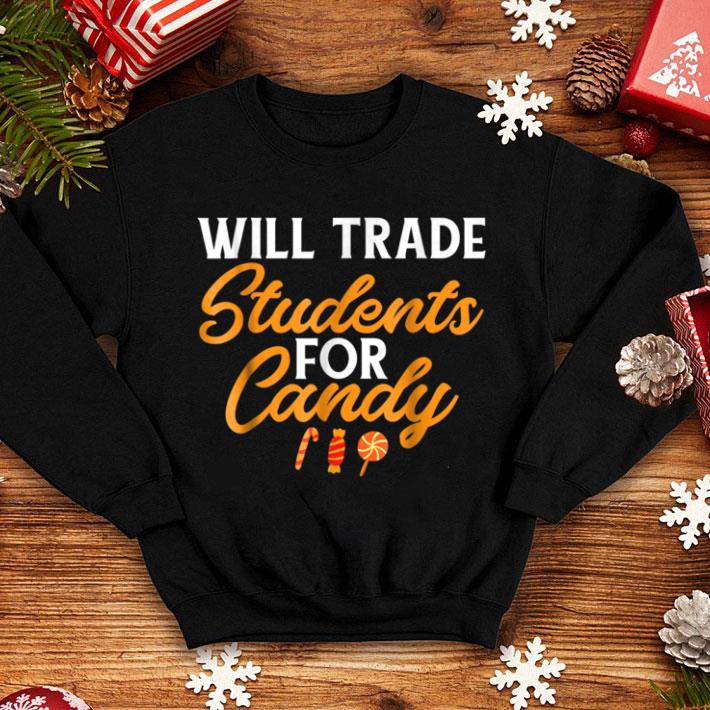 Awesome Will Trade Students For Candy Teacher Halloween shirt