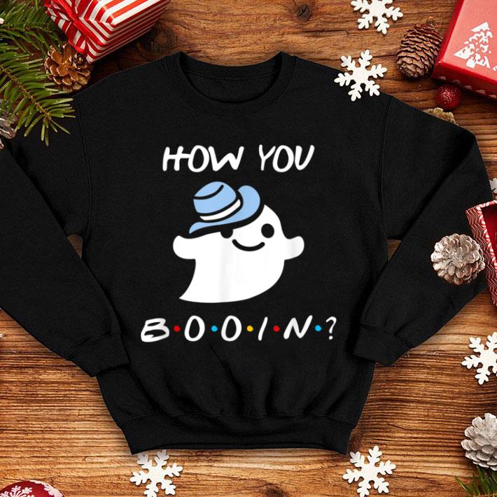 Nice How You Booin Funny Halloween Ghost shirt 1 Nice How You Booin Funny Halloween Ghost shirt