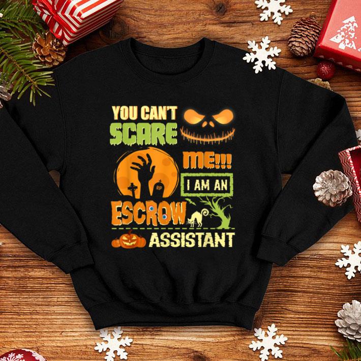 Original You Can't Scare Escrow Assistant Funny Halloween Costume shirt 1 Original You Can't Scare Escrow Assistant Funny Halloween Costume shirt